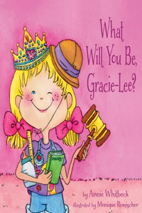 What Will You Be, Gracie-Lee?