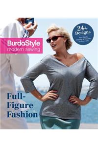 Full-Figure Fashion: 24 Plus-Size Patterns for Every Day