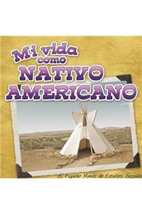 Mi Vida Como Nativo Americano
