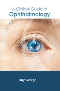 Clinical Guide to Ophthalmology