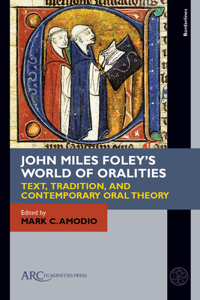 John Miles Foley's World of Oralities