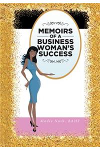 Memoirs of a Business Woman's Success