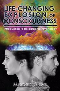 Life-Changing Explosion of Consciousness