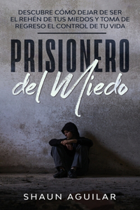 Prisionero del Miedo