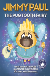 Jimmy Paul The Pug Tooth Fairy