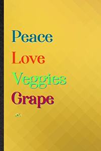 Peace Love Veggies Grape