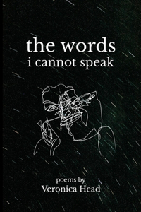 The Words I Cannot Speak