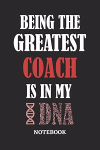 Being the Greatest Coach is in my DNA Notebook