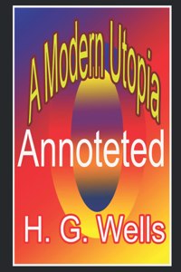 A Modern Utopia: Annoteted