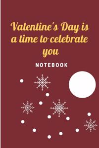Valentine's Day is a time to celebrate you