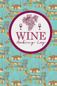 Wine Making Log