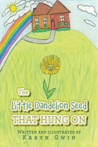 Little Dandelion seed That Hung On