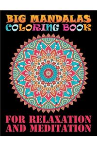 Big Mandalas Coloring Book For Relaxation And Meditation