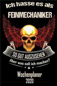 Ich hasse es als Feinmechaniker so gut aus zu sehen aber was soll ich machen - Wochenplaner 2020