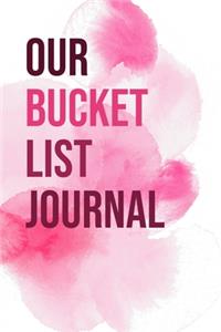 Our Bucket List Journal