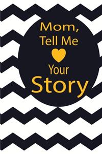 mom, tell me your story
