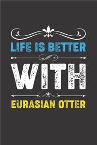 Life Is Better With Eurasian Otter