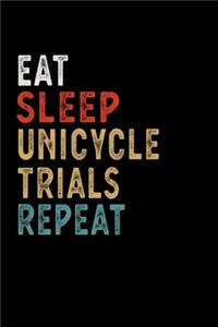 Eat Sleep Unicycle Trials Repeat Funny Sport Gift Idea