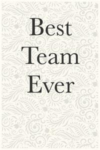 Best Team Ever Funny Office Notebook Journal