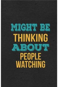 Might Be Thinking About People Watching A5 Lined Notebook