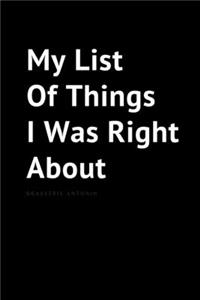 My List Of Things I Was Right About