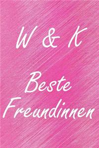 W & K. Beste Freundinnen: BFF personalisiertes Notizbuch mit den Anfangsbuchstaben der besten Freundinnen. Persönliches Tagebuch / Schreibheft / Logbuch / Planer / Vokabelhef