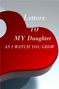 Letters to My Daughter as I Watch You Grow