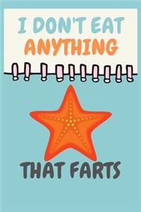 I Don't Eat Anything That Farts