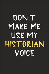 Don't Make Me Use My Historian Voice