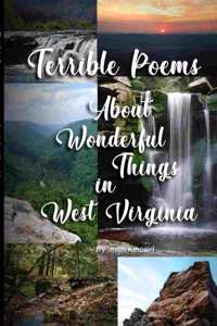 Terrible Poems About Wonderful Things in West Virginia