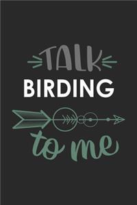 Talk BIRDING To Me Cute BIRDING Lovers BIRDING OBSESSION Notebook A beautiful