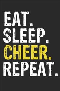 Eat Sleep Cheer Repeat Funny Cool Gift for Cheer Lovers Notebook A beautiful