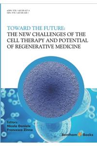 New Challenges of the Cell Therapy and Potential of Regenerative Medicine