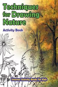 Techniques for Drawing Nature Activity Book