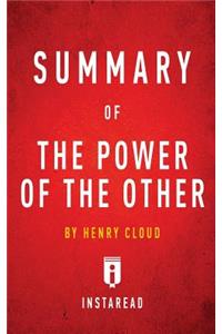 Summary of The Power of the Other by Henry Cloud Includes Analysis