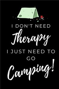 I Just Need To Go Camping
