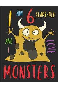 I Am 6 Years-Old and I Love Monsters