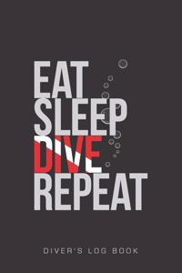 Eat Sleep Dive Repeat Diver's Log Book