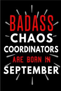 Badass Chaos Coordinators Are Born In September