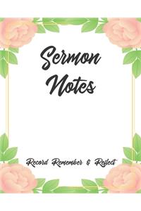 Sermon Notes Record Remember & Reflect