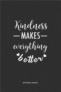 Kindness Makes Everything Better