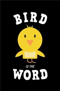 Bird Is The Word