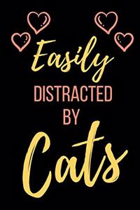 Easily Distracted By Cats