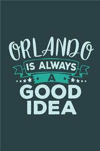 Orlando Is Always A Good Idea