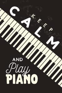 Keep Calm and Play Piano