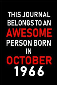 This Journal belongs to an Awesome Person Born in October 1966