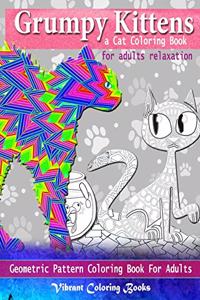 Grumpy kittens a Cat coloring book for adults relaxation