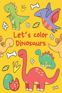 Let's Color Dinosaurs