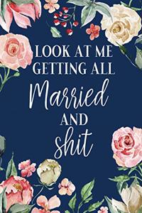 Look at me getting all MARRIED and shit