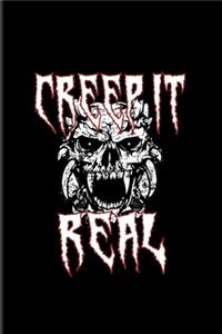 Creep It Real